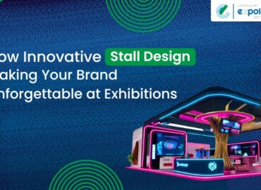 How-Innovative-Stall-Design-Making-Your-Brand-Unforgettable-at-Exhibitions